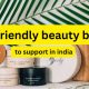 Eco-Friendly Beauty Brands to Support In India